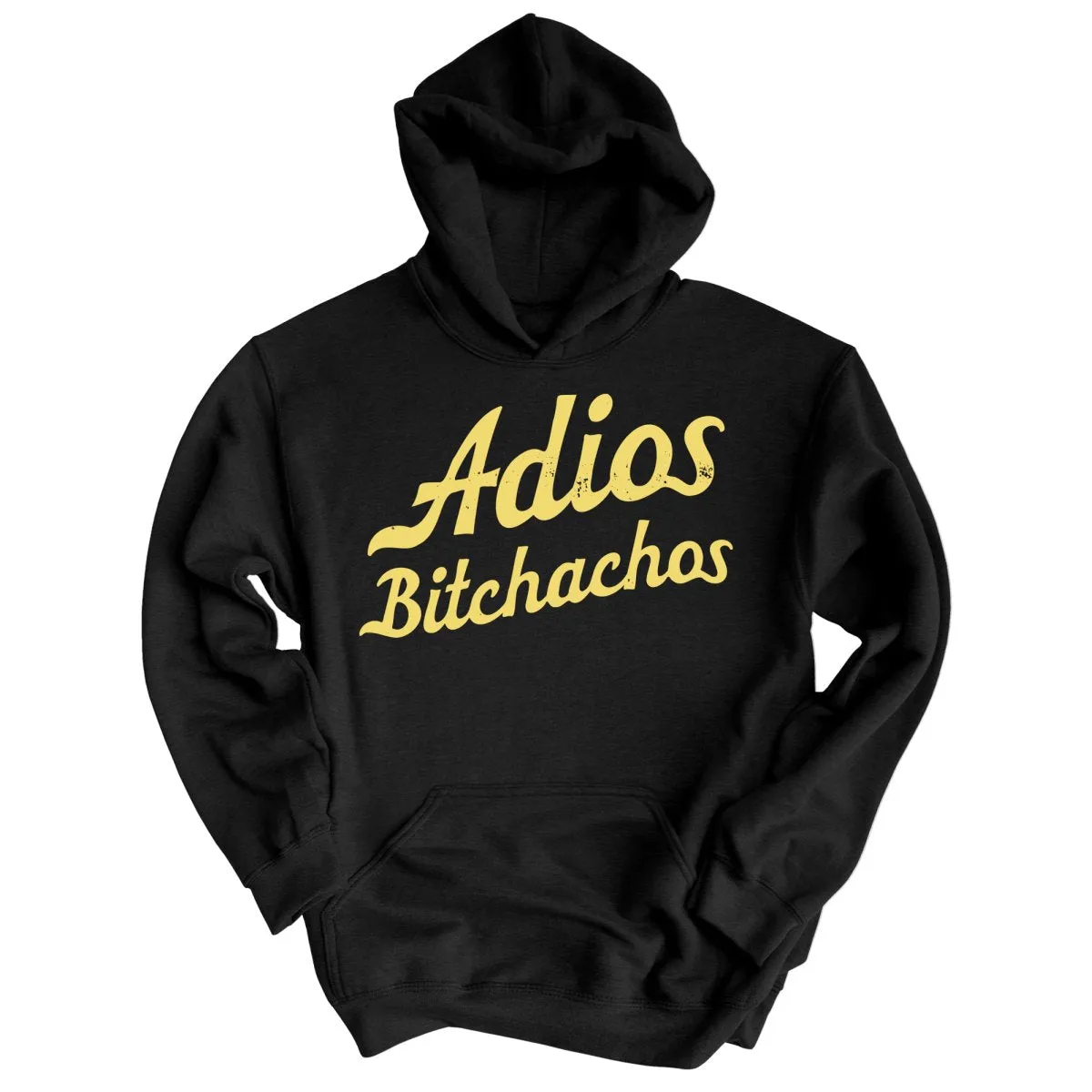 Adios Bitchachos Hoodie